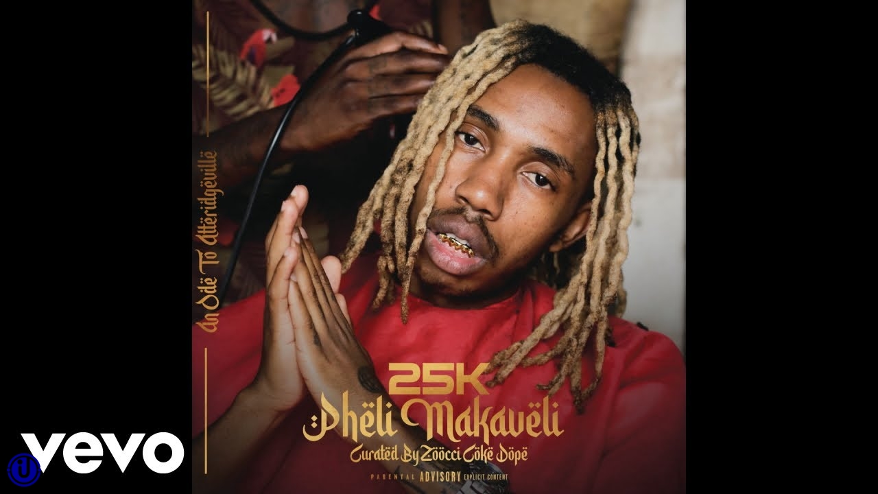 [Album] 25K - Pheli Makaveli Album