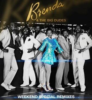 [Album] Brenda & The Big Dudes - Weekend Special (Remixes) Ep